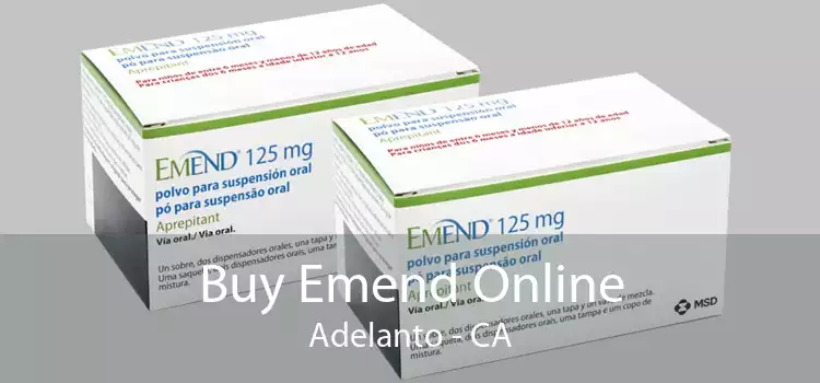 Buy Emend Online Adelanto - CA