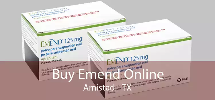 Buy Emend Online Amistad - TX