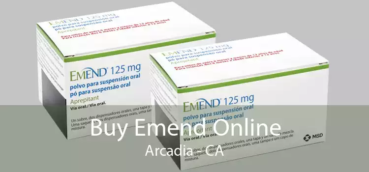 Buy Emend Online Arcadia - CA