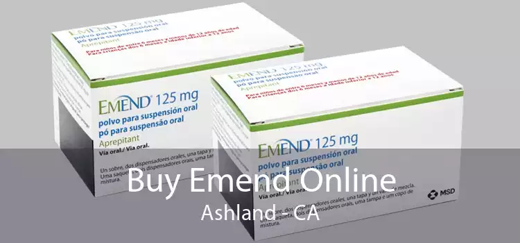Buy Emend Online Ashland - CA