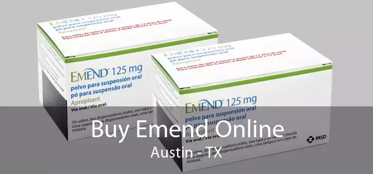 Buy Emend Online Austin - TX