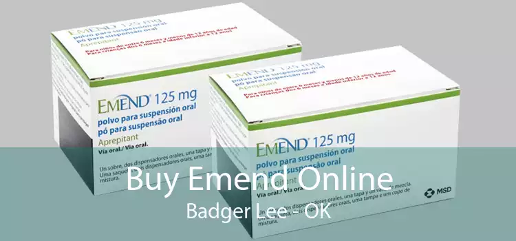 Buy Emend Online Badger Lee - OK