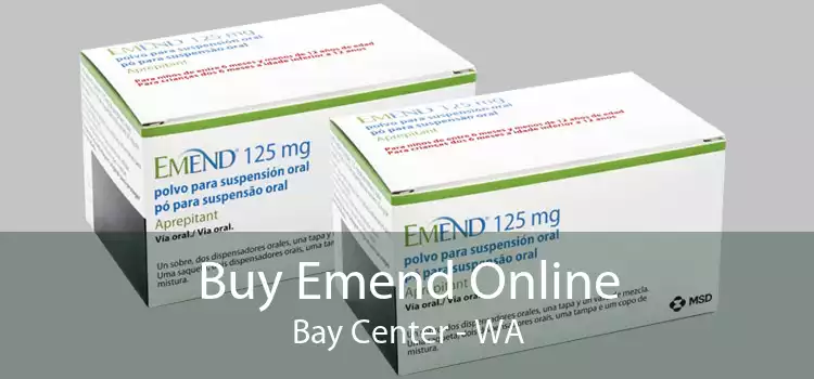 Buy Emend Online Bay Center - WA