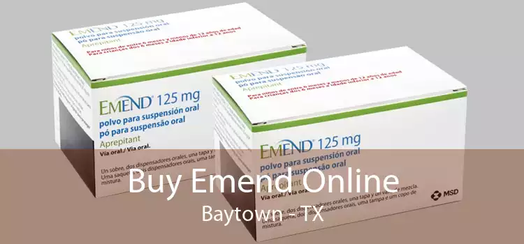 Buy Emend Online Baytown - TX