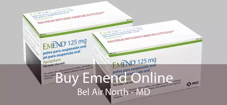 Buy Emend Online Bel Air North - MD