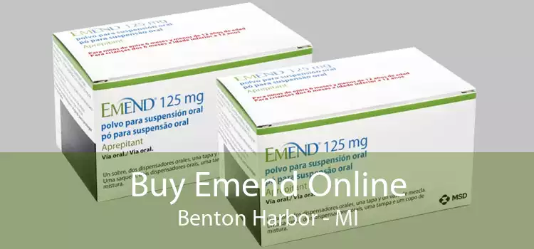 Buy Emend Online Benton Harbor - MI