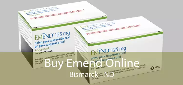 Buy Emend Online Bismarck - ND