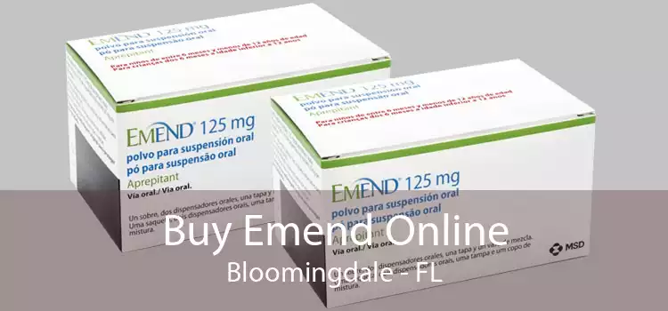 Buy Emend Online Bloomingdale - FL