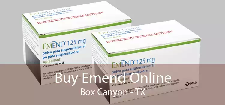 Buy Emend Online Box Canyon - TX