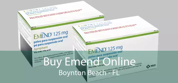 Buy Emend Online Boynton Beach - FL