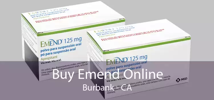Buy Emend Online Burbank - CA