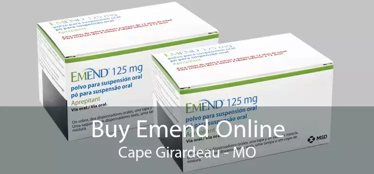 Buy Emend Online Cape Girardeau - MO