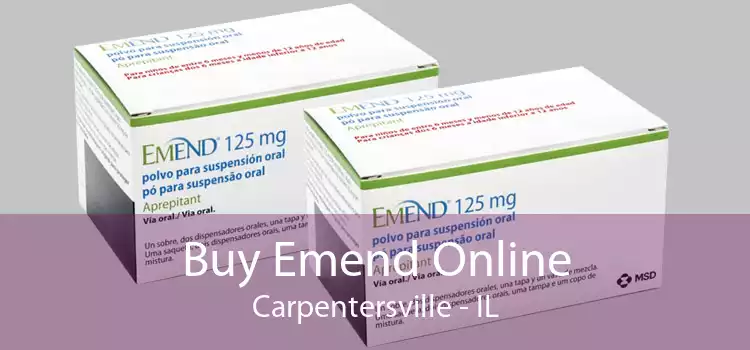 Buy Emend Online Carpentersville - IL