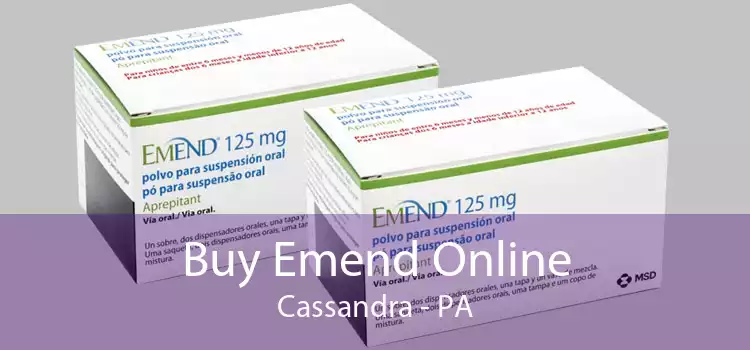 Buy Emend Online Cassandra - PA