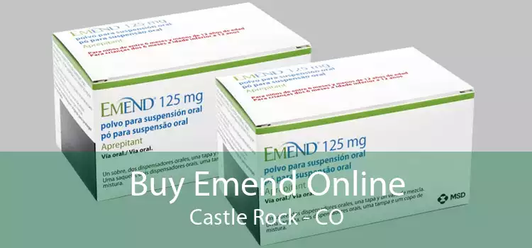 Buy Emend Online Castle Rock - CO