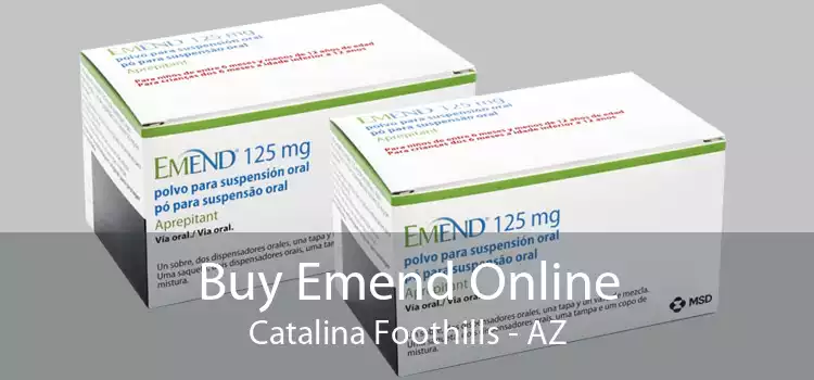 Buy Emend Online Catalina Foothills - AZ