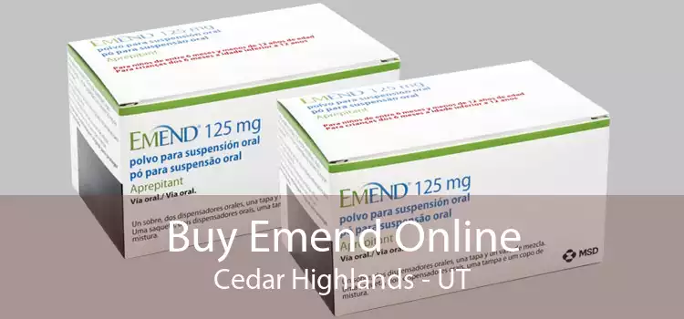 Buy Emend Online Cedar Highlands - UT
