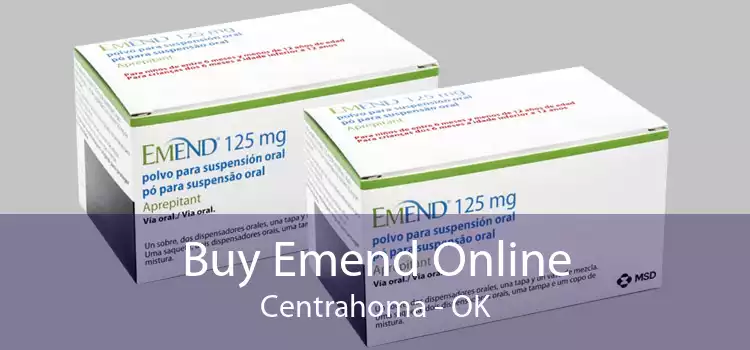 Buy Emend Online Centrahoma - OK