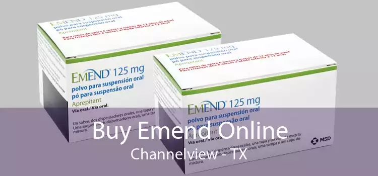 Buy Emend Online Channelview - TX
