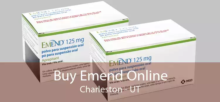 Buy Emend Online Charleston - UT