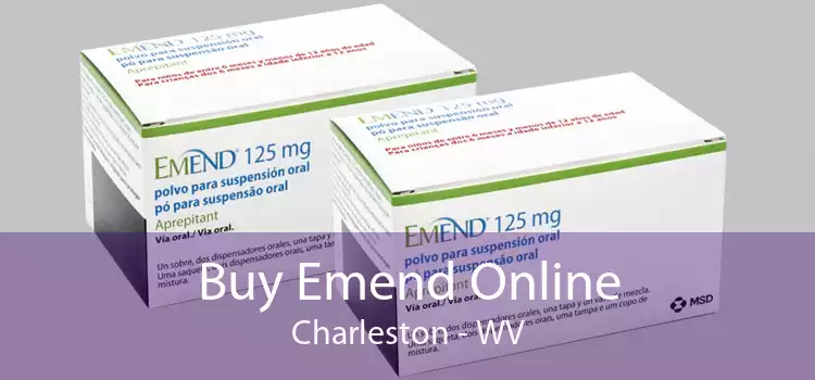 Buy Emend Online Charleston - WV