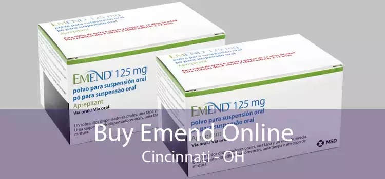 Buy Emend Online Cincinnati - OH