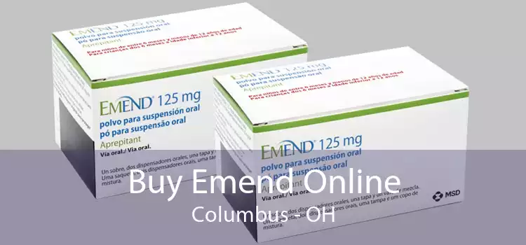 Buy Emend Online Columbus - OH