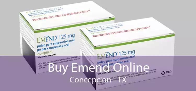 Buy Emend Online Concepcion - TX