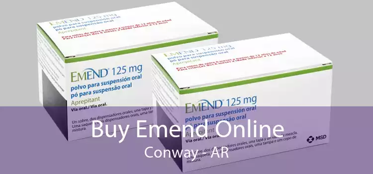 Buy Emend Online Conway - AR