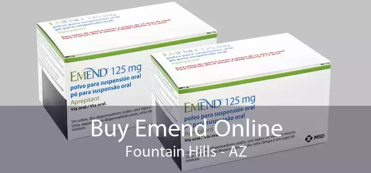 Buy Emend Online Fountain Hills - AZ