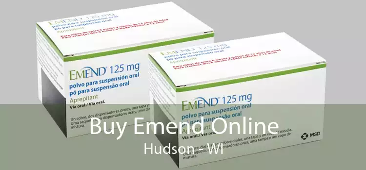 Buy Emend Online Hudson - WI
