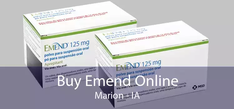 Buy Emend Online Marion - IA