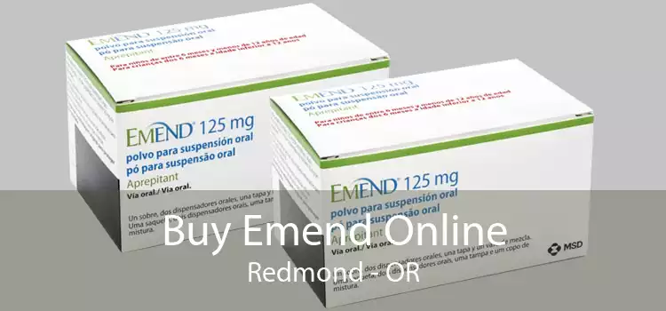 Buy Emend Online Redmond - OR